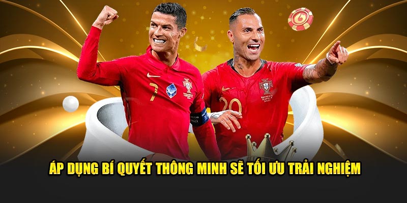 Áp dụng mẹo thông minh sẽ tối ưu trải nghiệm